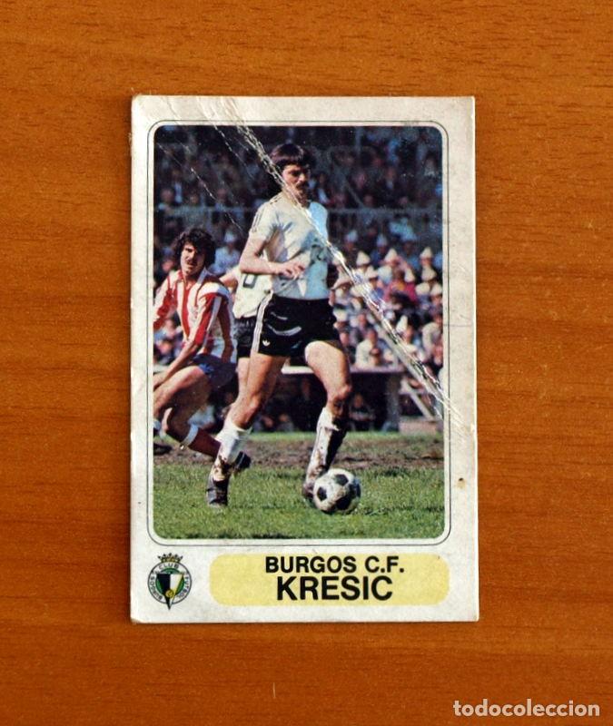 Cromos de f&uacute;tbol: Real Burgos - Kresic - Editorial Pacosa Dos, F&uacute;tbol en acci&oacute;n 1977-1978, 77-78