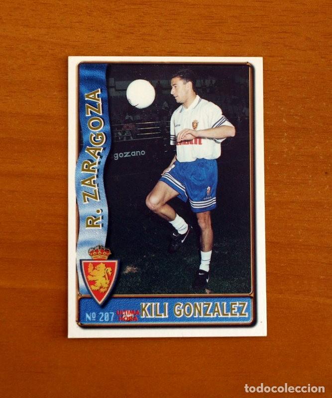 Fu&szlig;ball-Sticker: Real Zaragoza -207 Kili Goz&aacute;lez -&Uacute;ltima Hora-Mundicromo Las Fichas de Liga de F&uacute;tbol 1996-1997-96-97