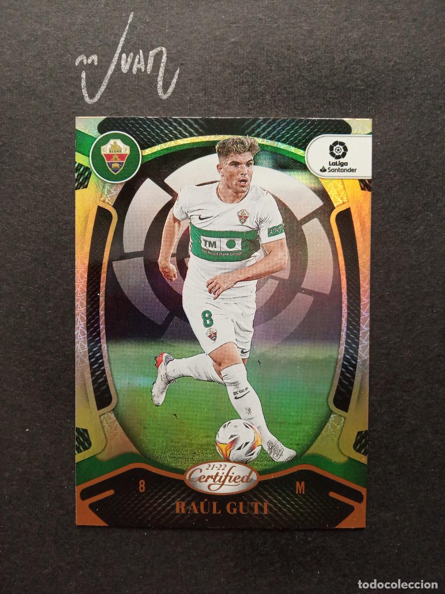 Cromos de f&uacute;tbol: N&ordm; 151 RAUL GUTI ELCHE CF ⚽ PANINI &reg; CHRONICLES CERTIFIED LIGA 2021 2022 21 22 NUEVO