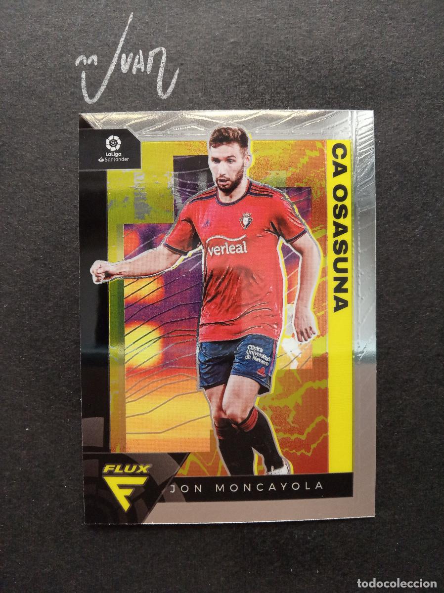 Cromos de f&uacute;tbol: N&ordm; 272 JON MONCAYOLA CA OSASUNA ⚽ PANINI &reg; CHRONICLES FLUX LIGA 2021 2022 21 22 NUEVO