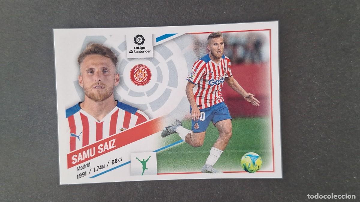 Cromos de f&uacute;tbol: L1 SAMU SAIZ GIRONA F. C. LIGA ESTE 2022 2023 22 23 NUNCA PEGADO SIN PEGAR