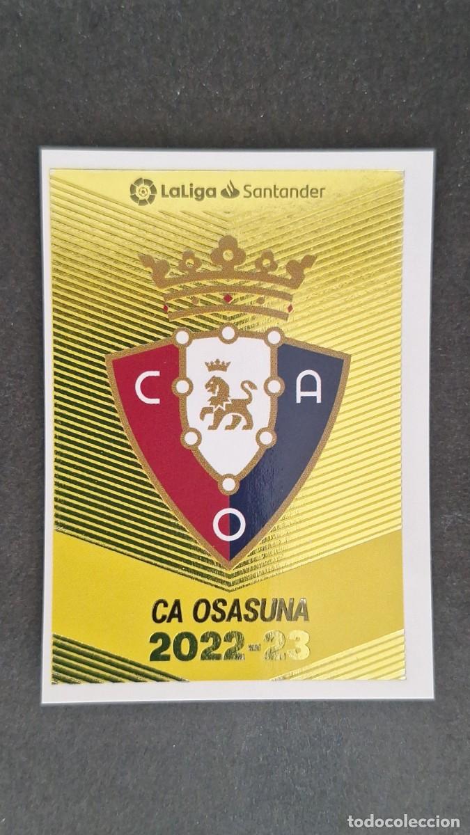Cartes &agrave; collectionner de Football: L1 ESCUDO C. A. OSASUNA LIGA ESTE 2022 2023 22 23 NUNCA PEGADO SIN PEGAR