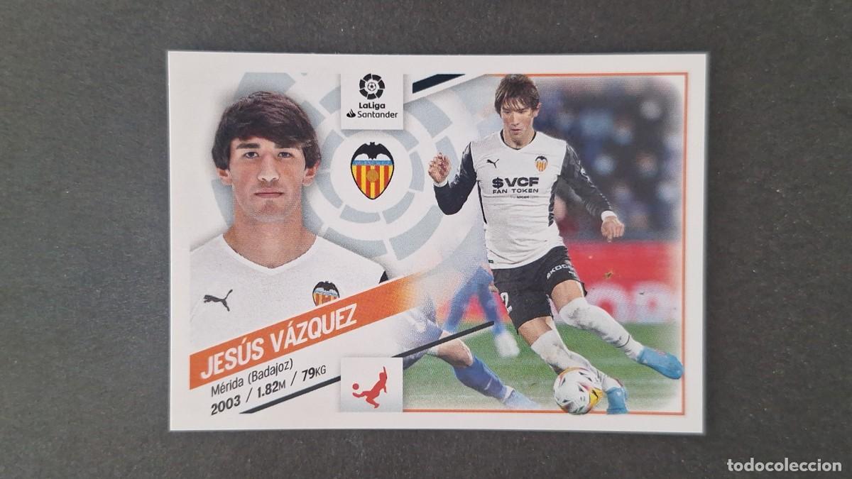 Cromos de Futebol: L1 JESUS VAZQUEZ VALENCIA C. F. LIGA ESTE 2022 2023 22 23 NUNCA PEGADO SIN PEGAR