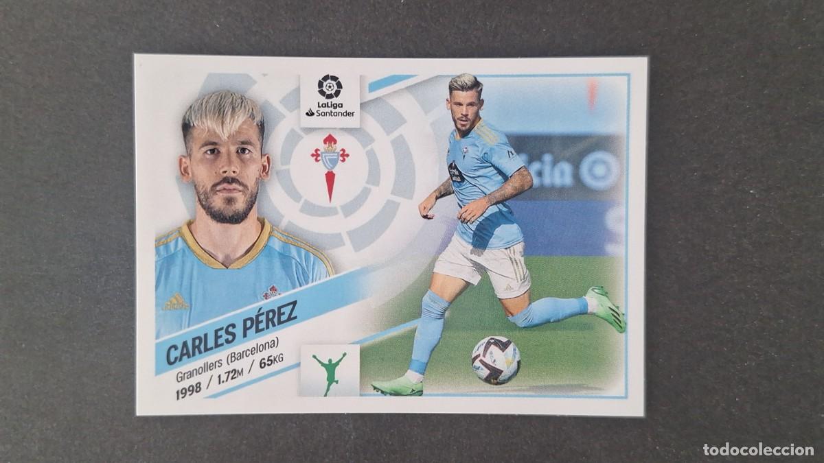 Cromos de f&uacute;tbol: L1 CARLES PEREZ CELTA DE VIGO LIGA ESTE 2022 2023 22 23 NUNCA PEGADO SIN PEGAR