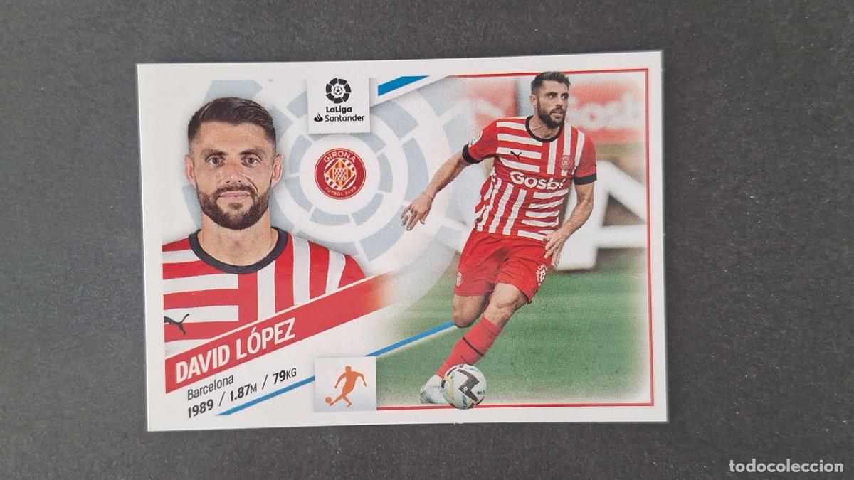 Cromos de f&uacute;tbol: L1 DAVID LOPEZ GIRONA F. C. LIGA ESTE 2022 2023 22 23 NUNCA PEGADO SIN PEGAR