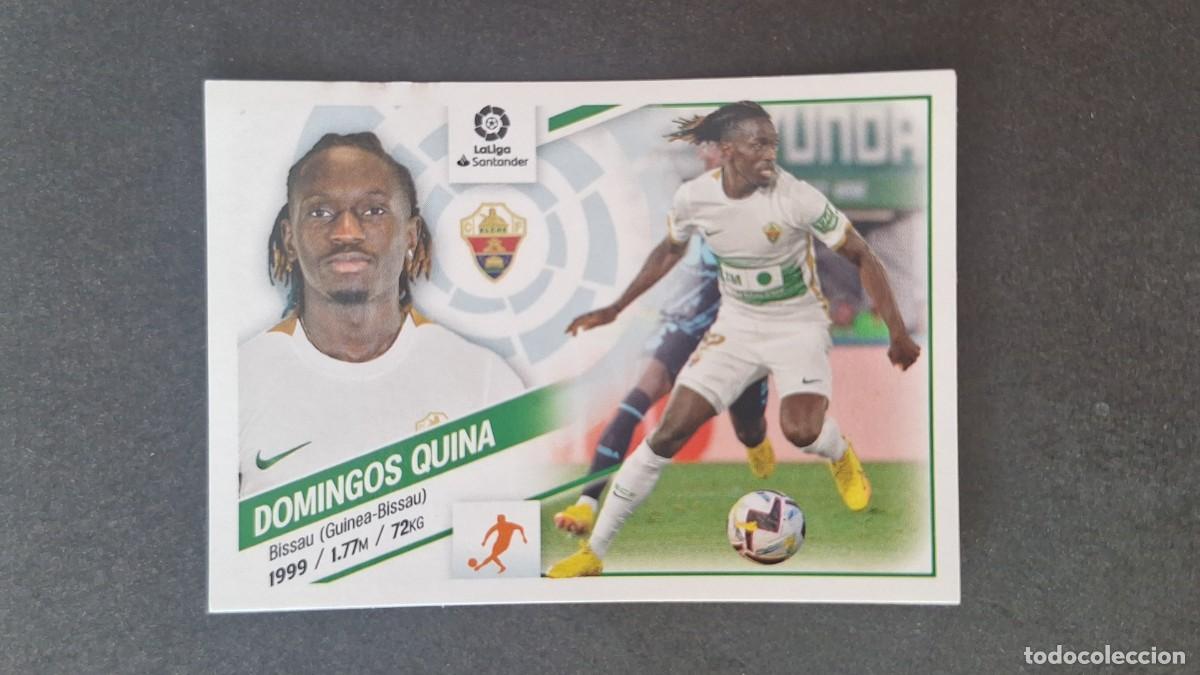 Cromos de f&uacute;tbol: L1 DOMINGOS QUINA ELCHE C. F. COLOCA LIGA ESTE 2022 2023 22 23 NUNCA PEGADO SIN PEGAR