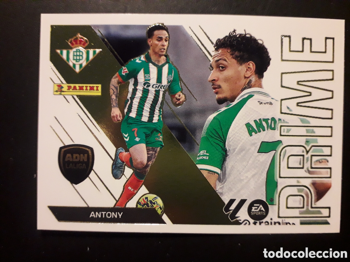Cromos de f&uacute;tbol: ANTONY, BETIS N&deg; 1 ED ESTE 2026 2027 26 27 ADN LALIGA PRIME, SIN PEGAR PEDIDO M&Iacute;NIMO 3&euro;