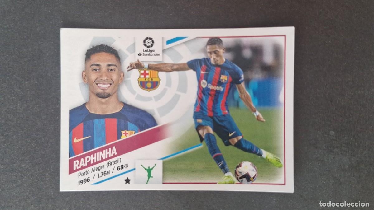 Cromos de f&uacute;tbol: L1 RAPHINHA F. C. BARCELONA FICHAJE 17 LIGA ESTE 2022 2023 22 23 NUNCA PEGADO SIN PEGAR