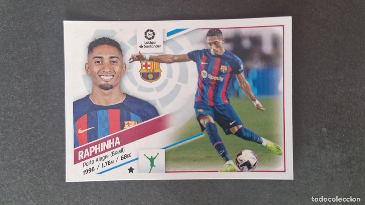 Cromos de f&uacute;tbol: L1 RAPHINHA F. C. BARCELONA FICHAJE 17 LIGA ESTE 2022 2023 22 23 NUNCA PEGADO SIN PEGAR