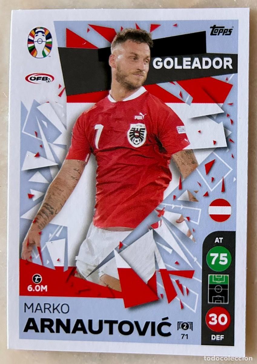 Football Stickers: 71 MARKO ARNAUTOVIC AUSTRIA GOLEADOR - FICHAS ALBUM TOPPS MATCH ATTAX UEFA EURO 2024 GERMANY LIDL