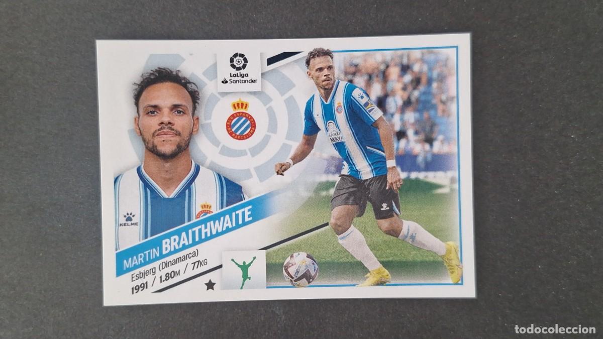 Cromos de f&uacute;tbol: L1 BRAITHWAITE R. C. D. ESPA&Ntilde;OL FICHAJE 63 LIGA ESTE 2022 2023 22 23 NUNCA PEGADO SIN PEGAR