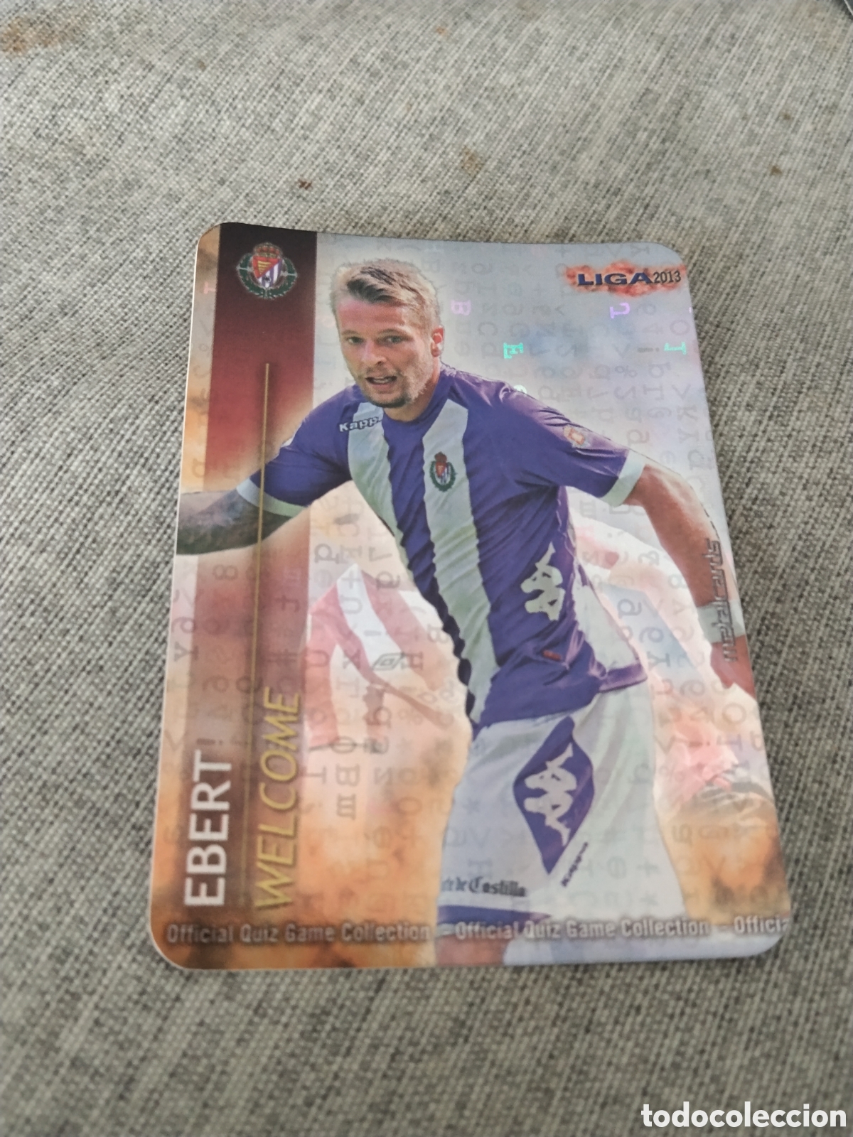 Figurine di Calcio: MUNDICROMO QUIZ GAME LIGA 2013 - METALCARD WELCOME EBERT- R. VALLADOLID ( BRILLO LISO)