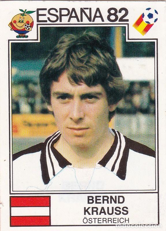 Cromos de f&uacute;tbol: MUNDIAL ESPA&Ntilde;A 82 - BERND KRAUSS DE OSTERREICH - RECORTADO/DESPEGADO (A-19)