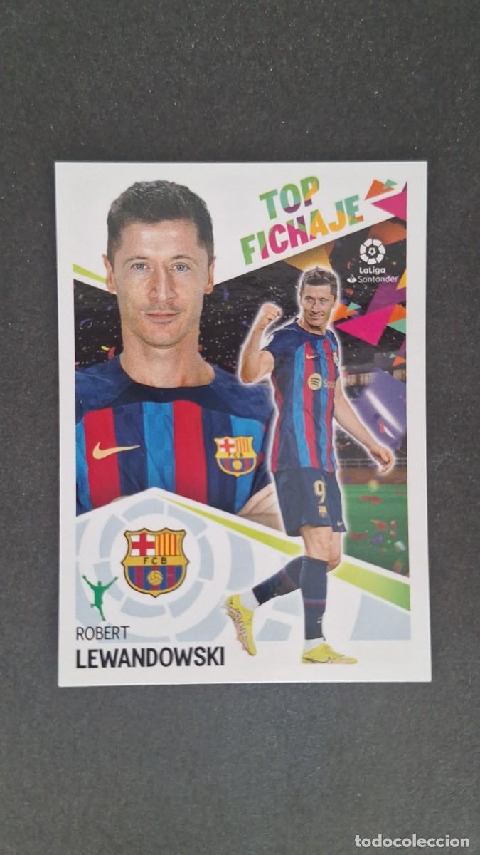 Cromos de f&uacute;tbol: L1 LEWANDOWSKI F. C. BARCELONA TOP FICHAJE 67 LIGA ESTE 2022 2023 22 23 NUNCA PEGADO SIN PEGAR
