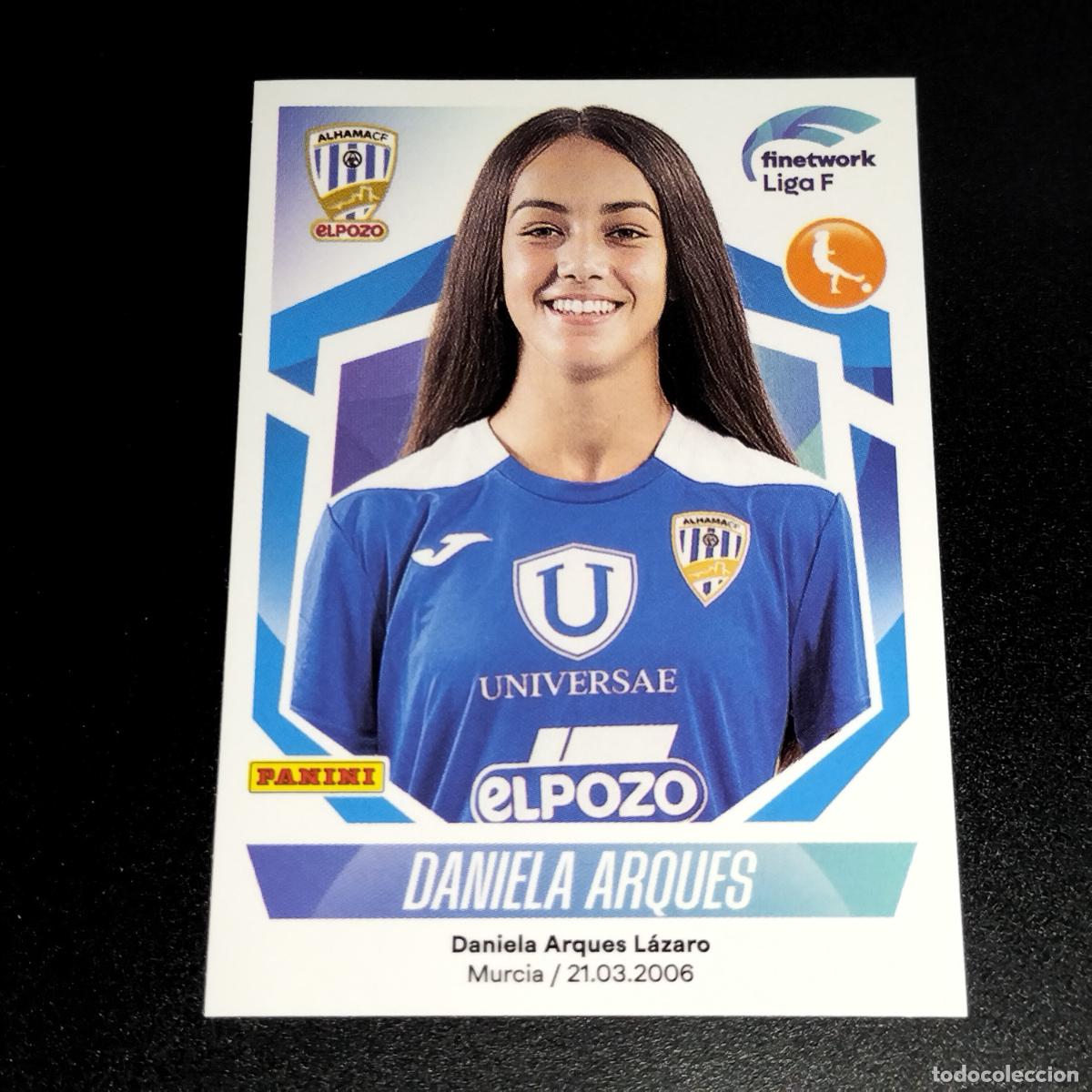Fu&szlig;ball-Sticker: N&ordm; 77 DANIELA ARQUES ALHAMA EL POZO CROMOS FINETWORK LIGA F FEMENINA PANINI 2022 2023 22 23