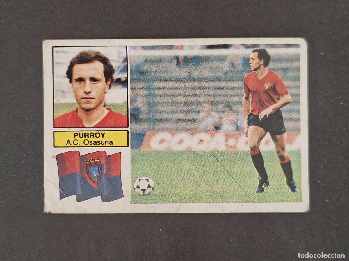 Cromos de f&uacute;tbol: L6 PURROY C. A. OSASUNA FICHAJE 28 BIS LIGA ESTE 1982 1983 82 83 DESPEGADO RECUPERADO
