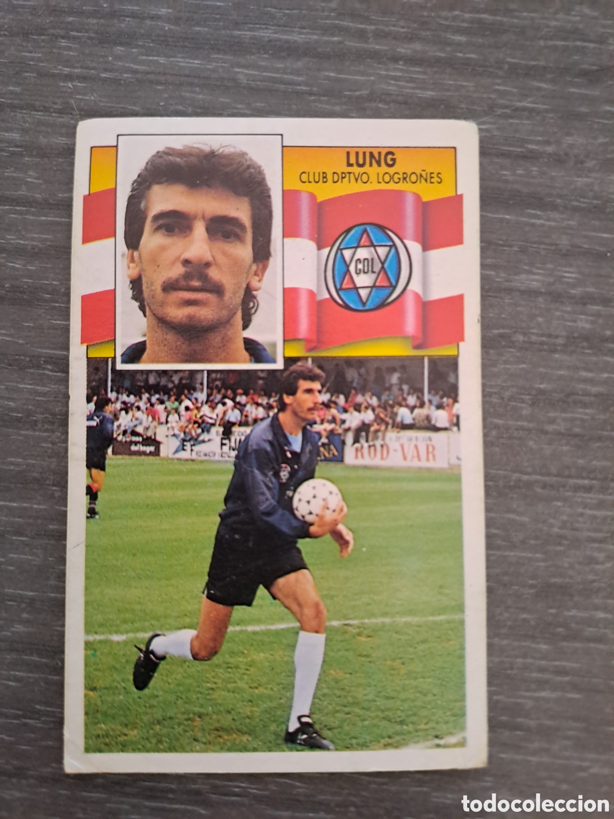 Figurine di Calcio: ⚽ SILVIU LUNG &mdash; CD LOGRO&Ntilde;&Eacute;S &mdash; COLOCA &mdash; LIGA 90-91 &mdash; EDICIONES ESTE