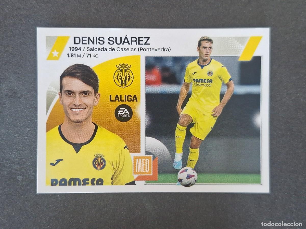 Cromos de f&uacute;tbol: L2 DENIS SUAREZ VILLARREAL C. F. COLOCA LIGA ESTE 2023 2024 23 24 NUNCA PEGADO SIN PEGAR