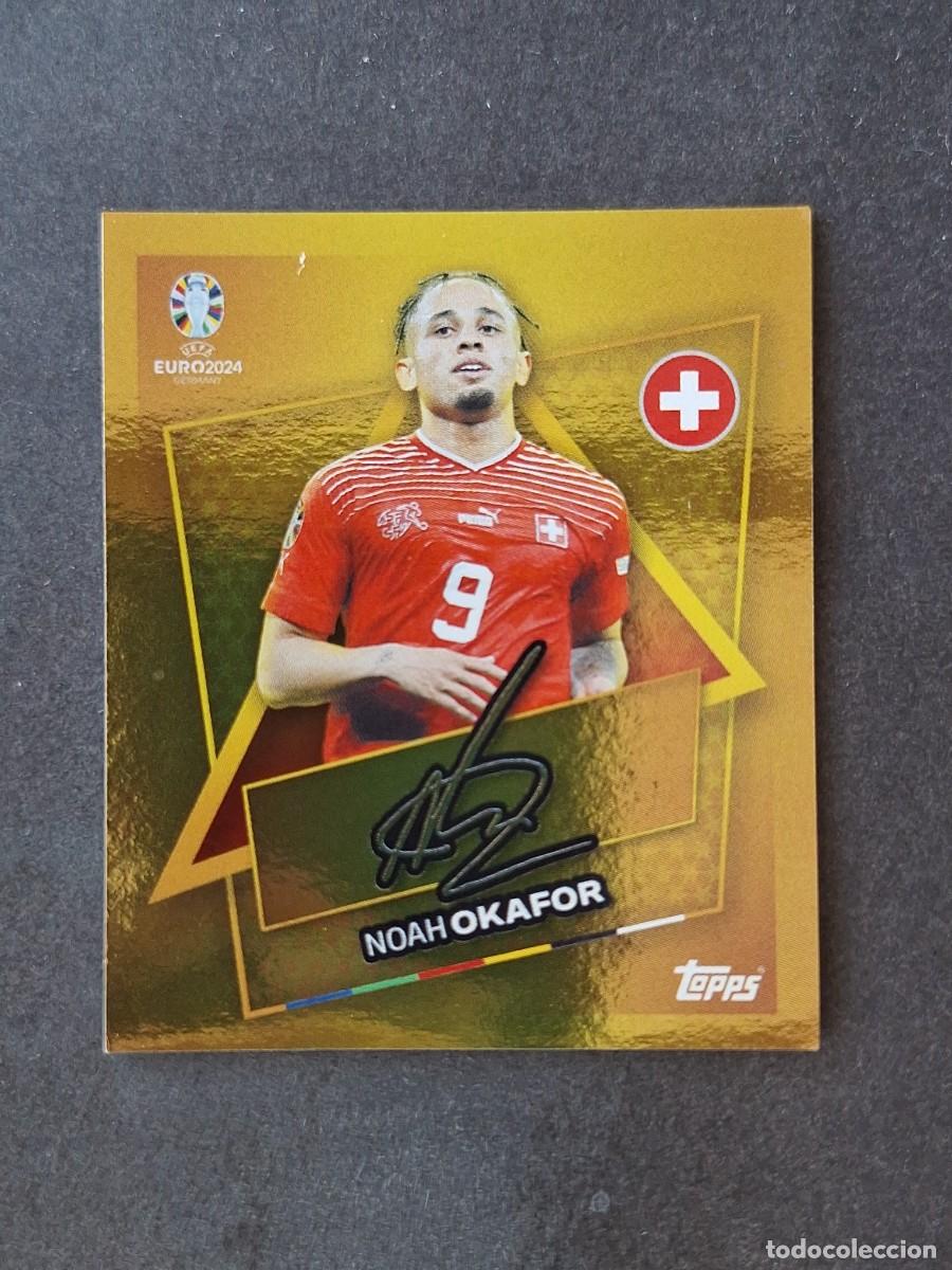 Cromos de f&uacute;tbol: L1 NOAH OKAFOR SUIZA SP TOPPS EUROCOPA ALEMANIA 2024 NUNCA PEGADO SIN PEGAR