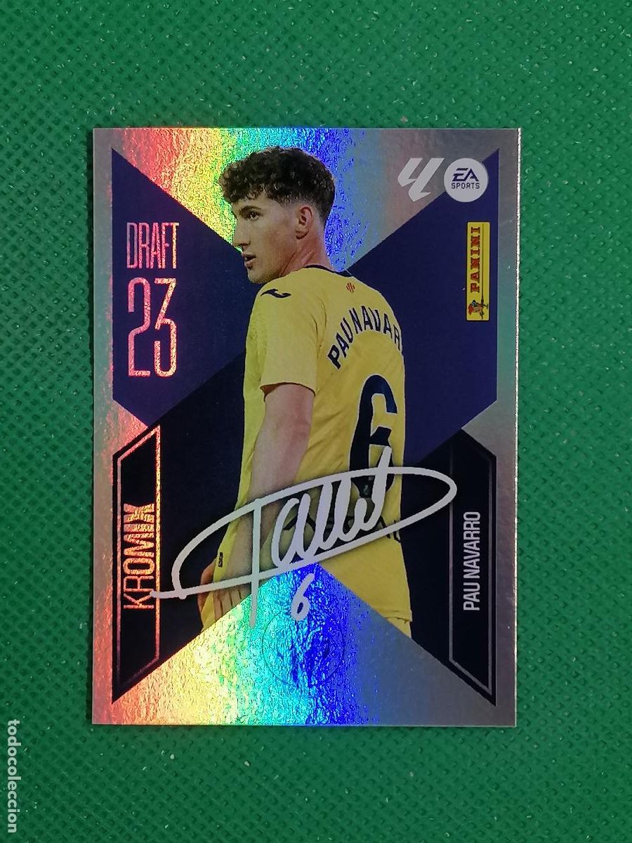 Cromos de f&uacute;tbol: K 18 K18 PAU NAVARRO VILLARREAL DRAFT 23 KROMIX FIRMADO ⚽ PANINI LIGA ESTE 26 27 2026 2027 ⚽