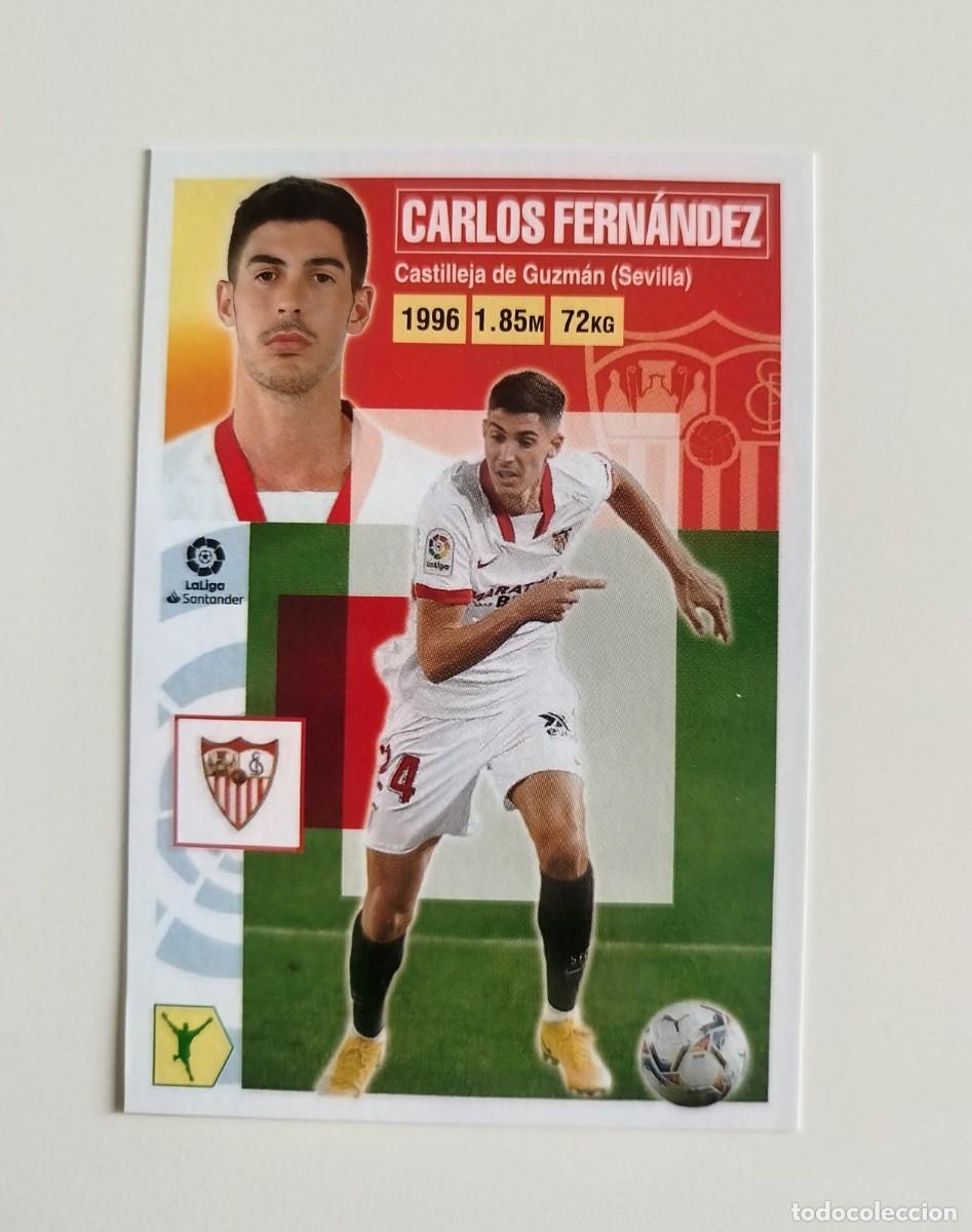 Cromos de f&uacute;tbol: Carlos Fern&aacute;ndez &Uacute;LTIMOS FICHAJES 52 SIN PEGAR Sevilla FC Liga Ediciones Este 20 21 / 2020 2021
