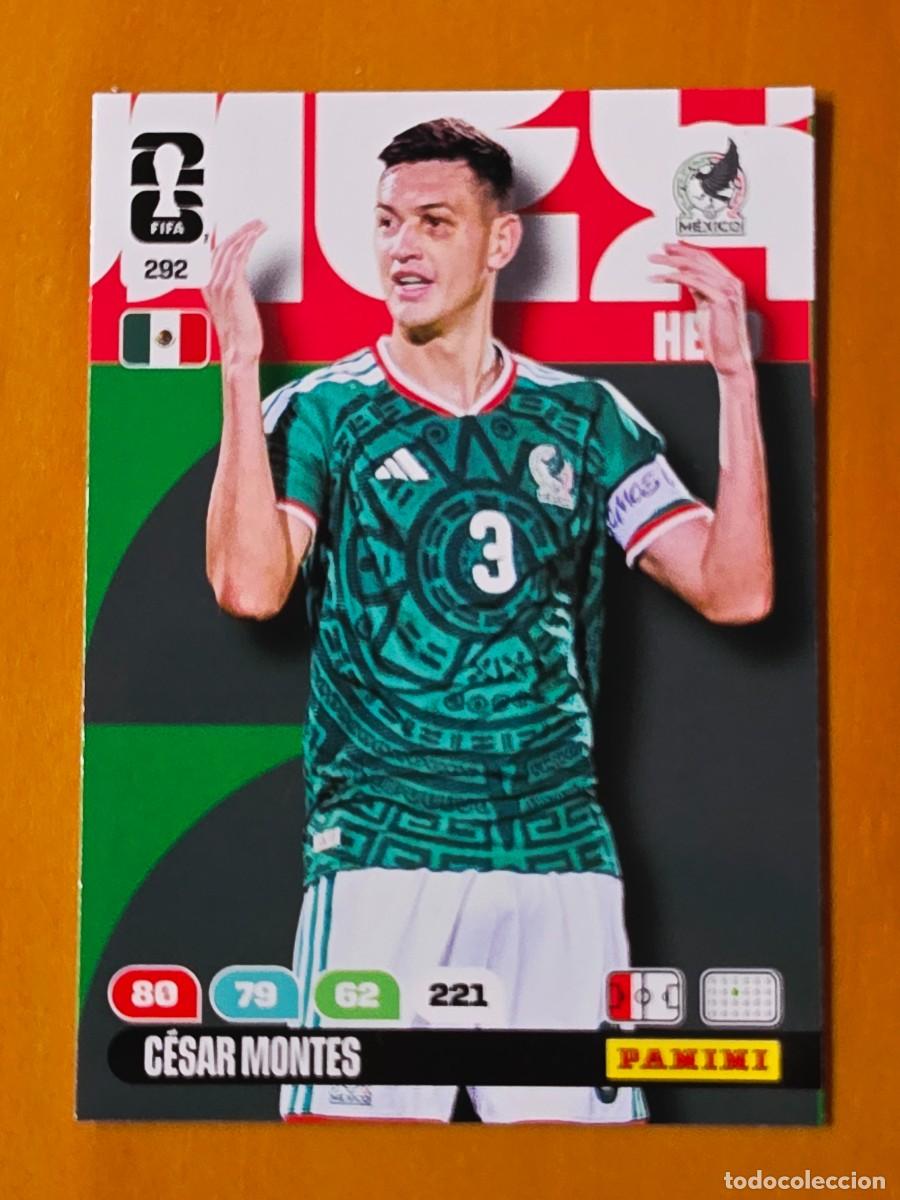 Cromos de f&uacute;tbol: 292 C&eacute;sar Montes, Hero, M&eacute;xico, Adrenalyn XL Fifa World Cup 2026 Mundial 26
