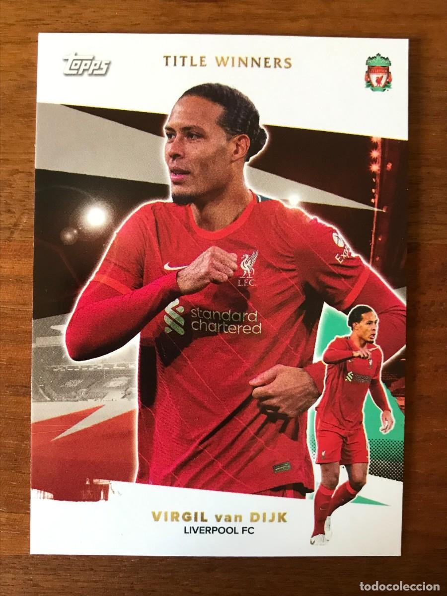Cromos de f&uacute;tbol: VIRGIL VAN DIJK - LIVERPOOL - TITLE WINNERS - TOPPS LIVERPOOL TEAM SET 2021 2022 21 22