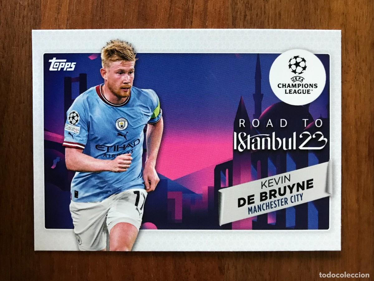 Cromos de f&uacute;tbol: KEVIN DE BRUYNE - MANCHESTER CITY - ROAD TO ISTANBUL 2023 - TOPPS UEFA CHAMPIONS 2022 2023 22 23