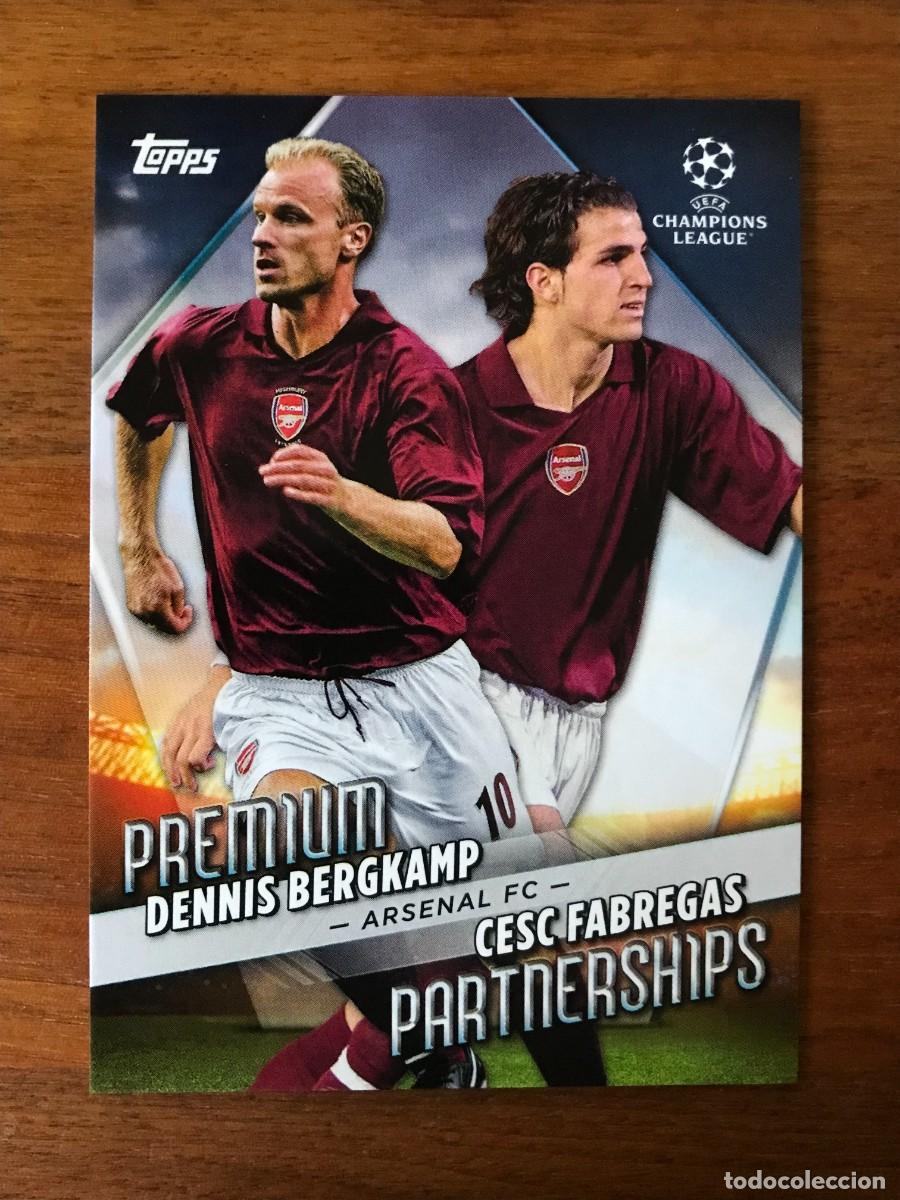 Cromos de f&uacute;tbol: CESC FABREGAS DENNIS BERGKAMP - ARSENAL - PREMIUM PARTNERSHIPS - TOPPS UEFA CHAMPIONS - 2022 2023