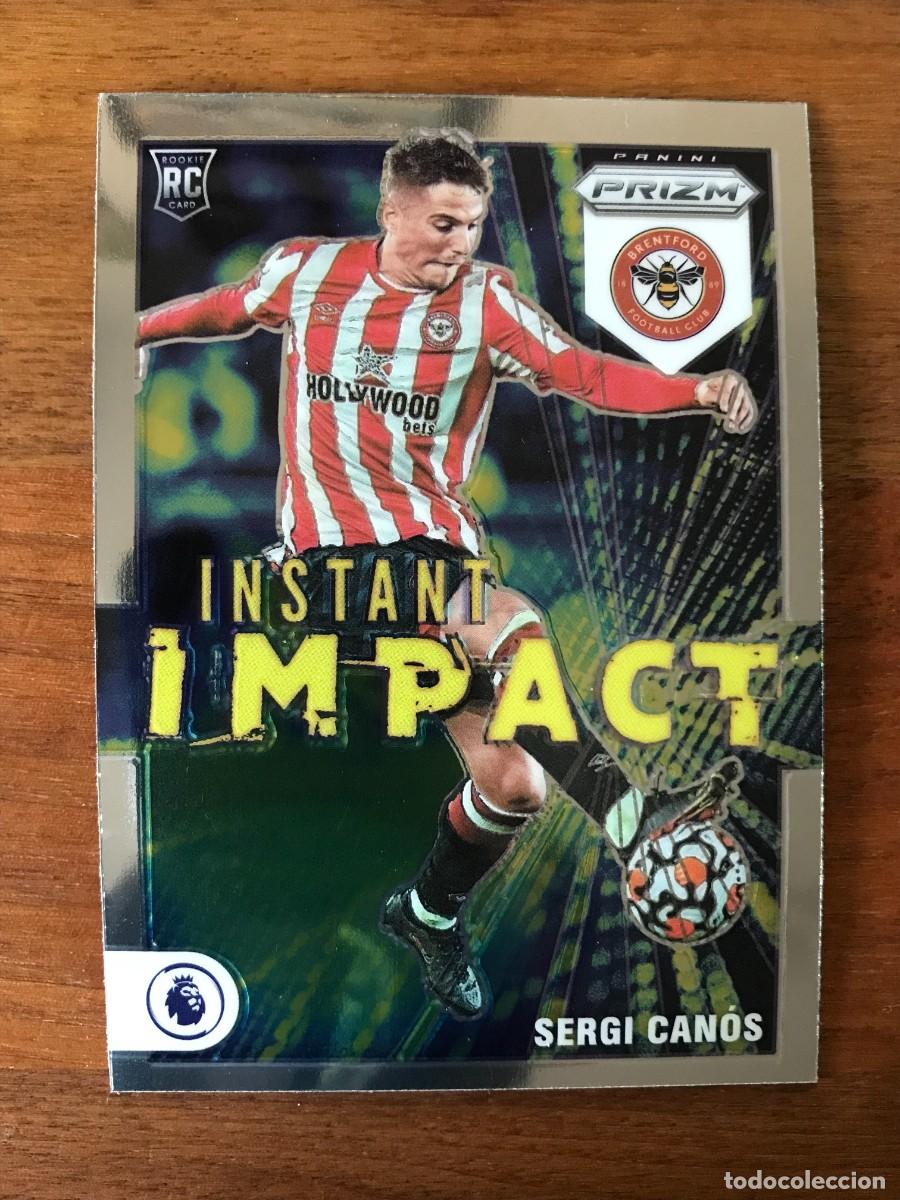 Cromos de f&uacute;tbol: SERGI CANOS - BRENTFORD - ROOKIE CARD - INSTANT IMPACT - PANINI PRIZM PREMIER LEAGUE 2021 2022 21 22