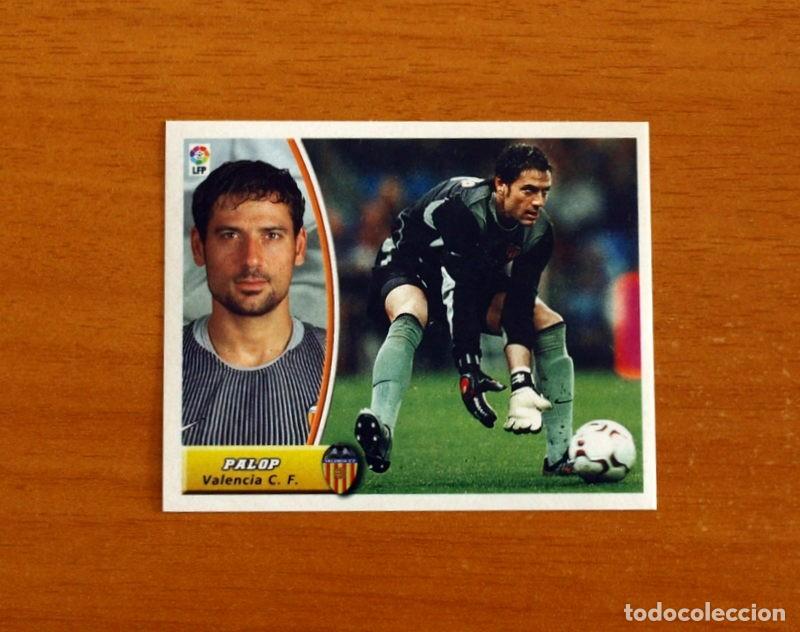 Cromos de f&uacute;tbol: Valencia - Palop - Ediciones Este Liga 2003-2004, 03-04 - Nunca pegado