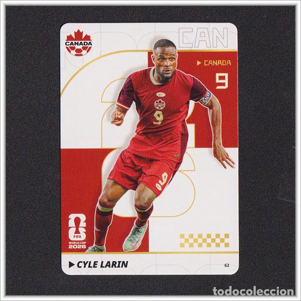 Cartes &agrave; collectionner de Football: FIFA WORLD CUP 2026 PANINI KAYOU CYLE LARIN 62 CAN CANADA ALBUM COLECCI&Oacute;N MUNDIAL