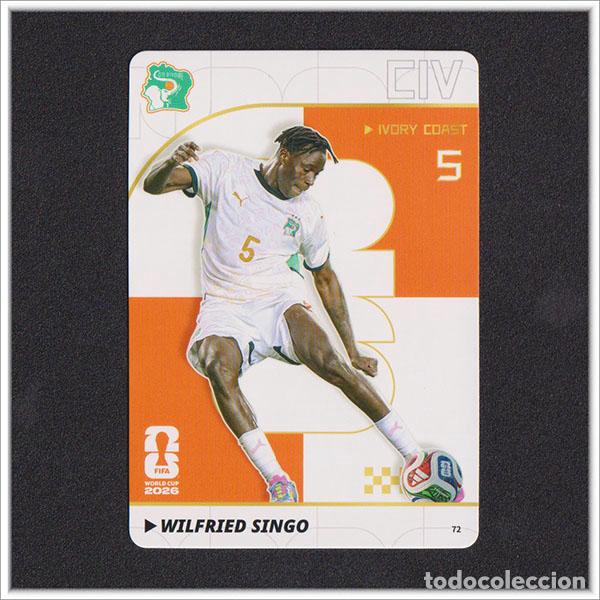 Cartes &agrave; collectionner de Football: FIFA WORLD CUP 2026 PANINI KAYOU WILFRIED SINGO 72 CIV COSTA DE MARFIL ALBUM COLECCI&Oacute;N MUNDIAL