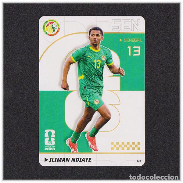 Cromos de f&uacute;tbol: FIFA WORLD CUP 2026 PANINI KAYOU ILIMAN NDIAYE 319 SEN SENEGAL ALBUM COLECCI&Oacute;N MUNDIAL