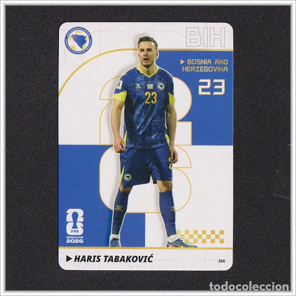 Cromos de f&uacute;tbol: FIFA WORLD CUP 2026 PANINI KAYOU HARIS TABAKOVIC 366 BIH BOSNIA HERZEGOVINA ALBUM COLECCI&Oacute;N MUNDIAL