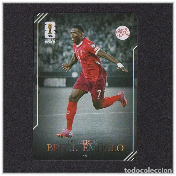Cromos de f&uacute;tbol: FIFA WORLD CUP 2026 PANINI KAYOU BREEL EMBOLO 451 SUI SUIZA ALBUM COLECCI&Oacute;N MUNDIAL