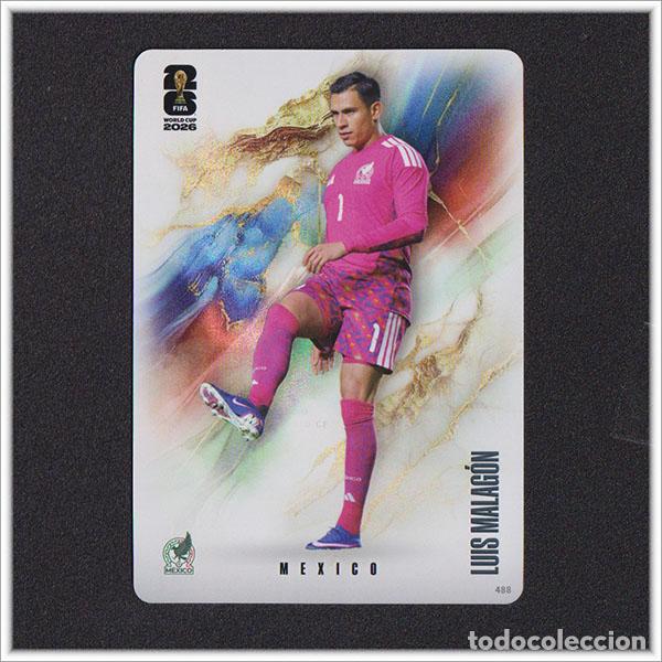 Cromos de f&uacute;tbol: FIFA WORLD CUP 2026 PANINI KAYOU LUIS MALAG&Oacute;N 488 MEX MEXICO ALBUM COLECCI&Oacute;N MUNDIAL