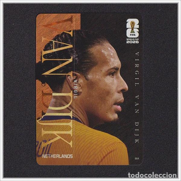 Cartes &agrave; collectionner de Football: FIFA WORLD CUP 2026 PANINI KAYOU VAN DIJK 664 NED HOLANDA ALBUM COLECCI&Oacute;N MUNDIAL