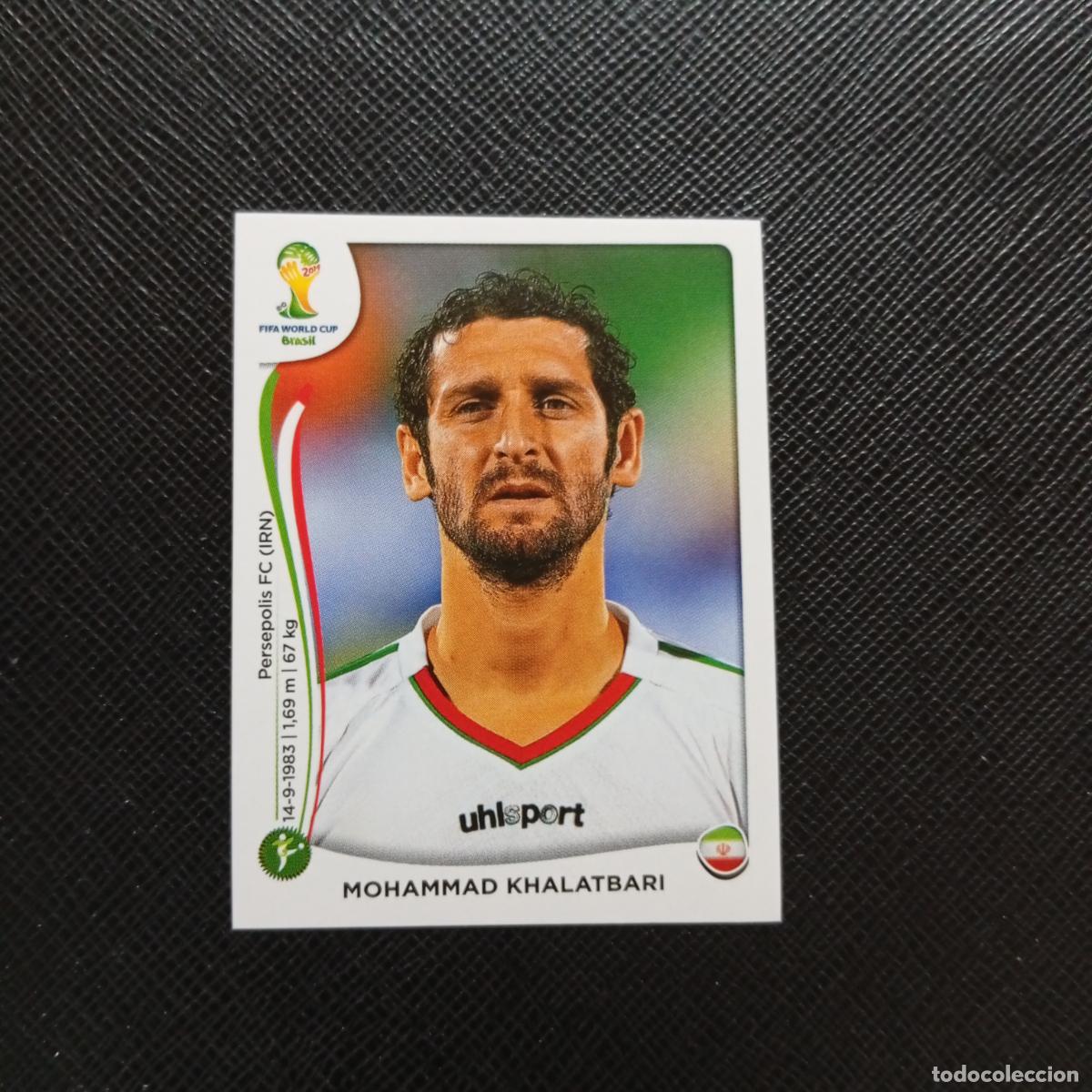 Figurine di Calcio: 468 KHALATBARI IRAN PANINI MUNDIAL BRASIL 2014 CROMO FUTBOL 14 - SIN PEGAR - CJ1