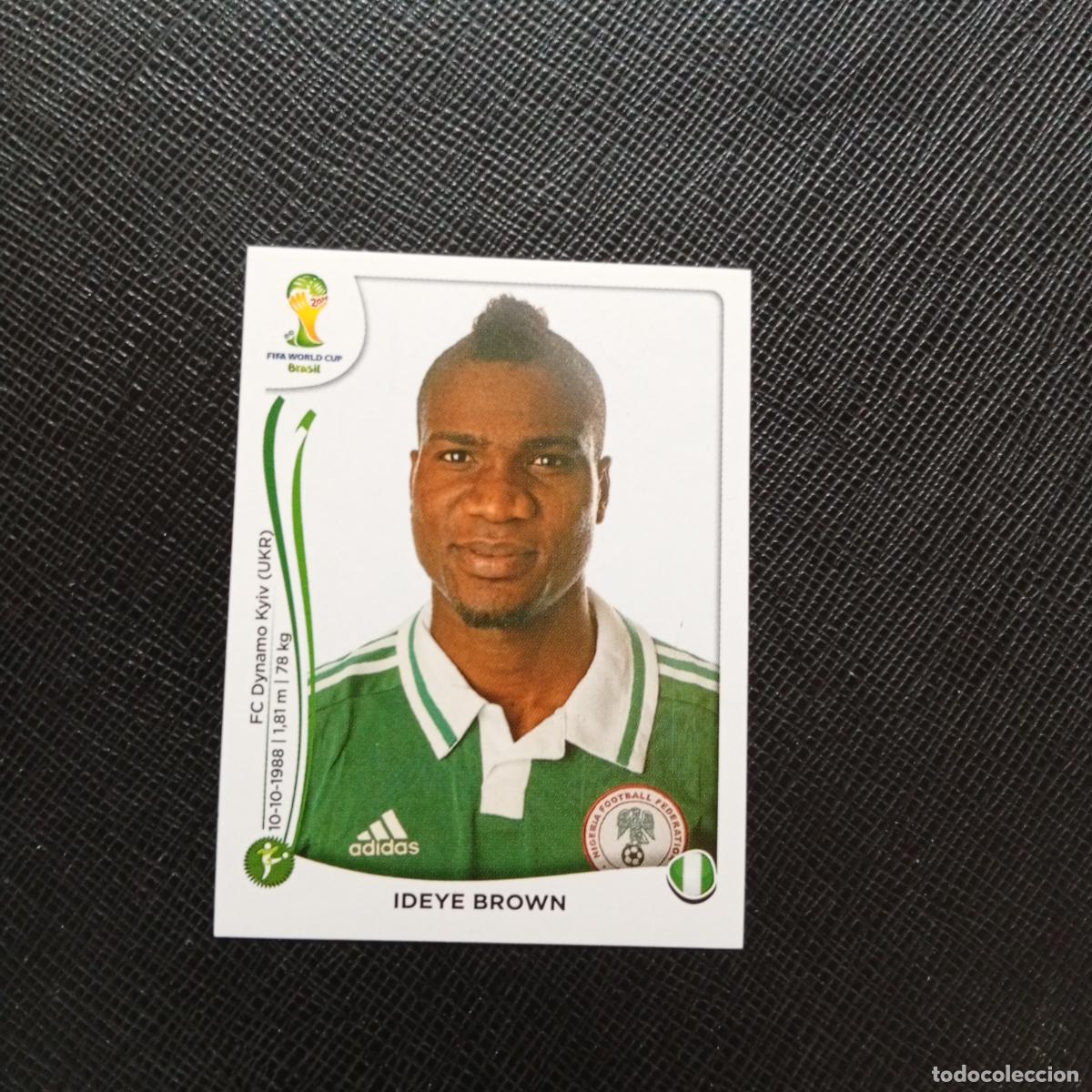 Cromos de Futebol: 485 IDEYE BROWN NIGERIA PANINI MUNDIAL BRASIL 2014 CROMO FUTBOL 14 - SIN PEGAR - CJ1
