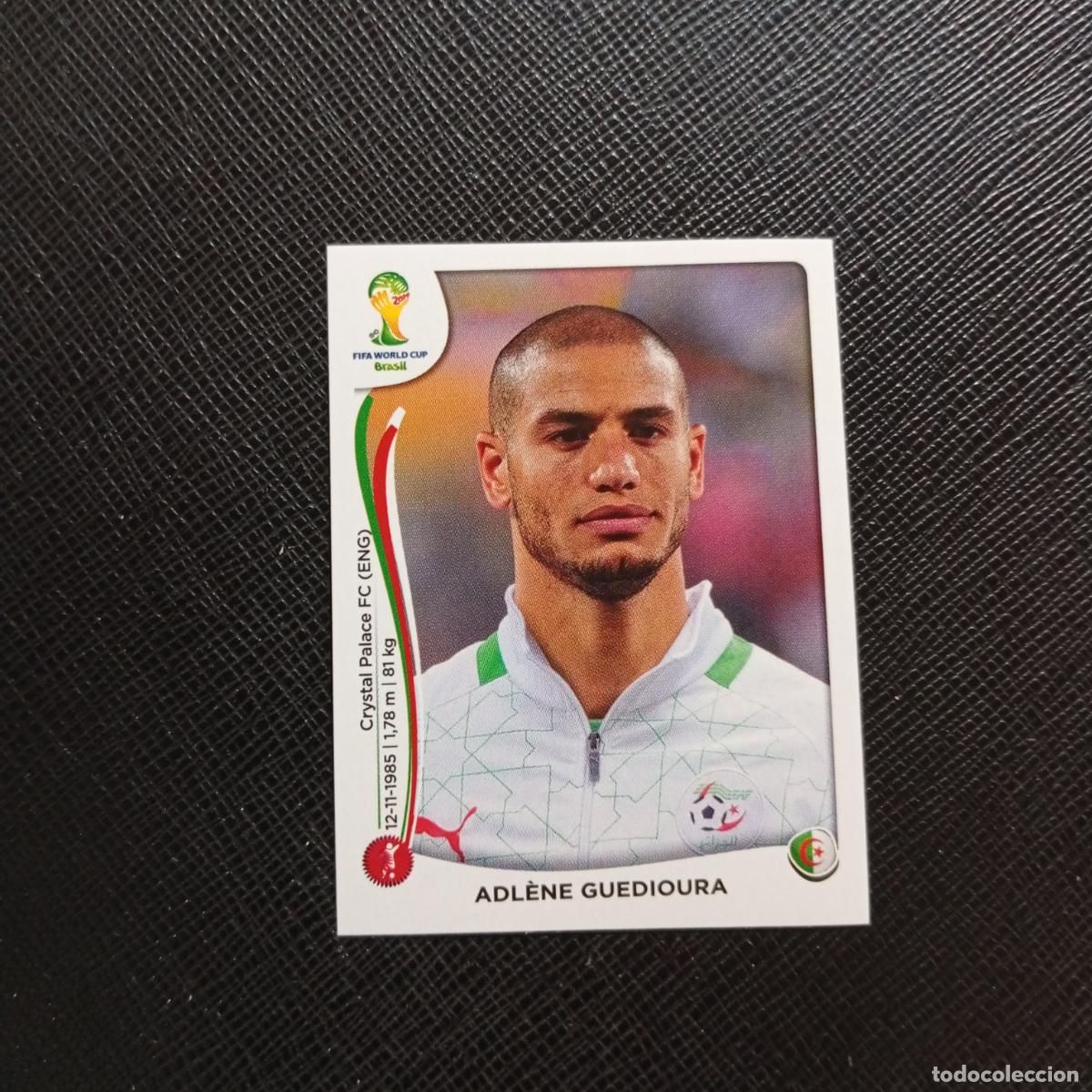 Fu&szlig;ball-Sticker: 588 ADLENE GUEDIOURA ARGELIA PANINI MUNDIAL BRASIL 2014 CROMO FUTBOL 14 - SIN PEGAR - CJ1