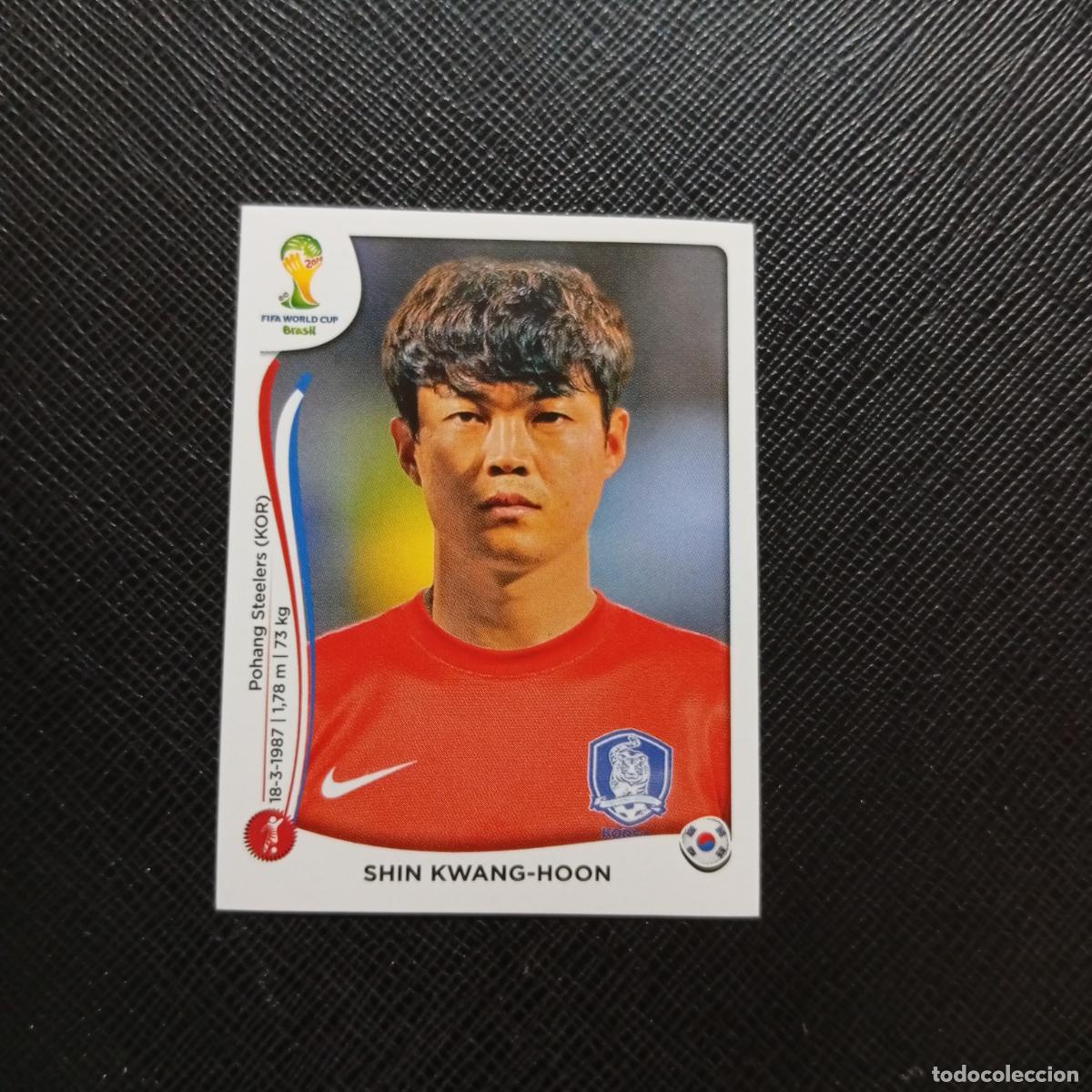 Cromos de f&uacute;tbol: 628 SHIN KWANG HOON KOREA PANINI MUNDIAL BRASIL 2014 CROMO FUTBOL 14 - SIN PEGAR - CJ1