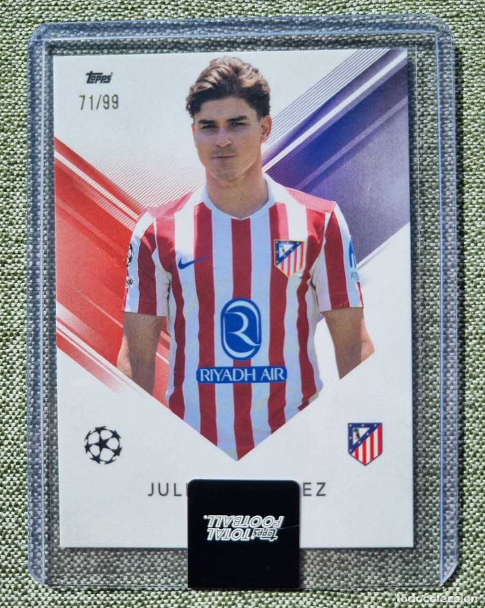 Cromos de f&uacute;tbol: JULIAN &Aacute;LVAREZ /99 (Numerada) ATL&Eacute;TICO DE MADRID. Topps Total Football 2025 2026 25 26