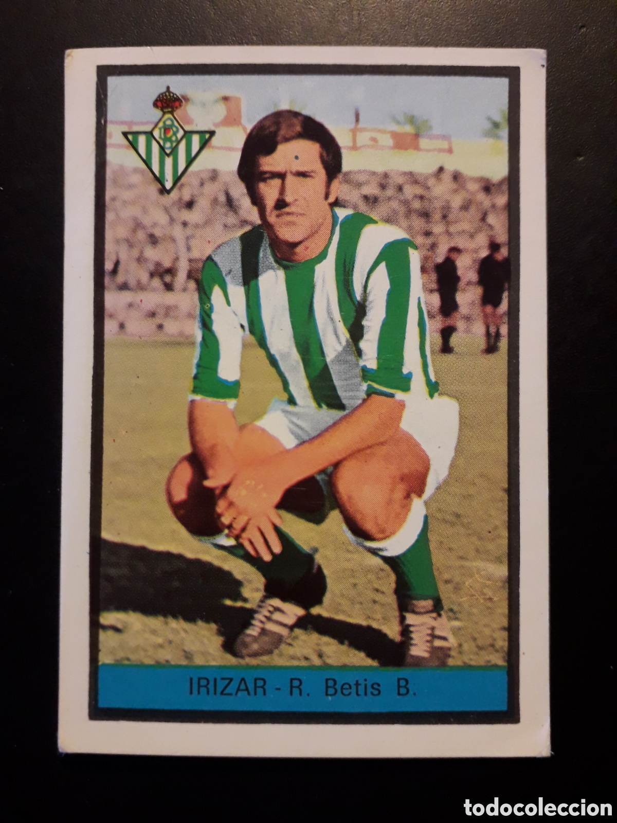 Cromos de f&uacute;tbol: IRIZAR, BETIS FHER 1972 1973 72 73 SIN PEGAR FOTOS. PEDIDO M&Iacute;NIMO 3&euro;
