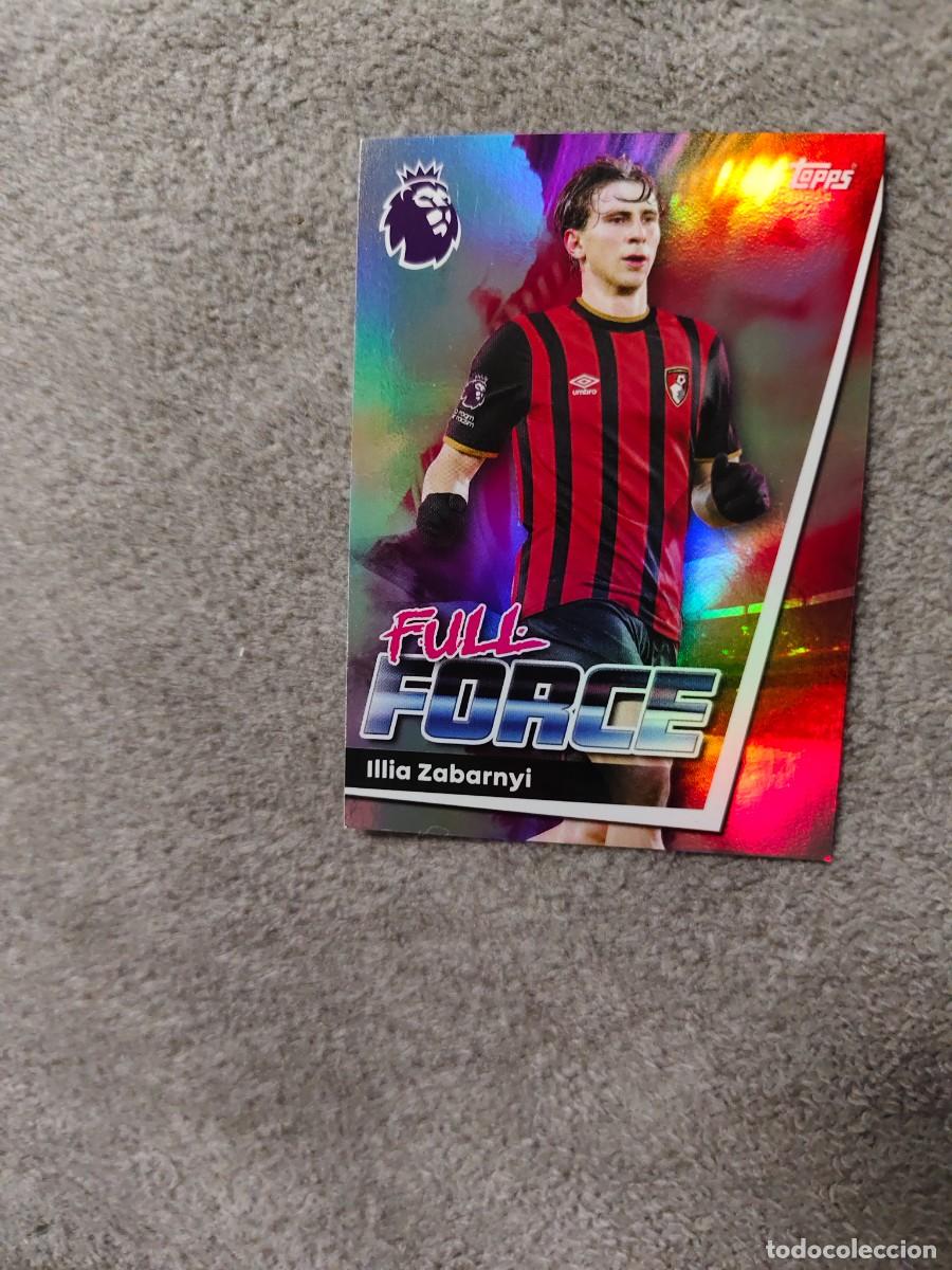 Football Stickers: 53 PREMIER LEAGUE 2025 26 ILLIA ZABARNYI BOURNEMOUTH FULL FORCE TOPPS 25 2026 TRADING CARDS AAL