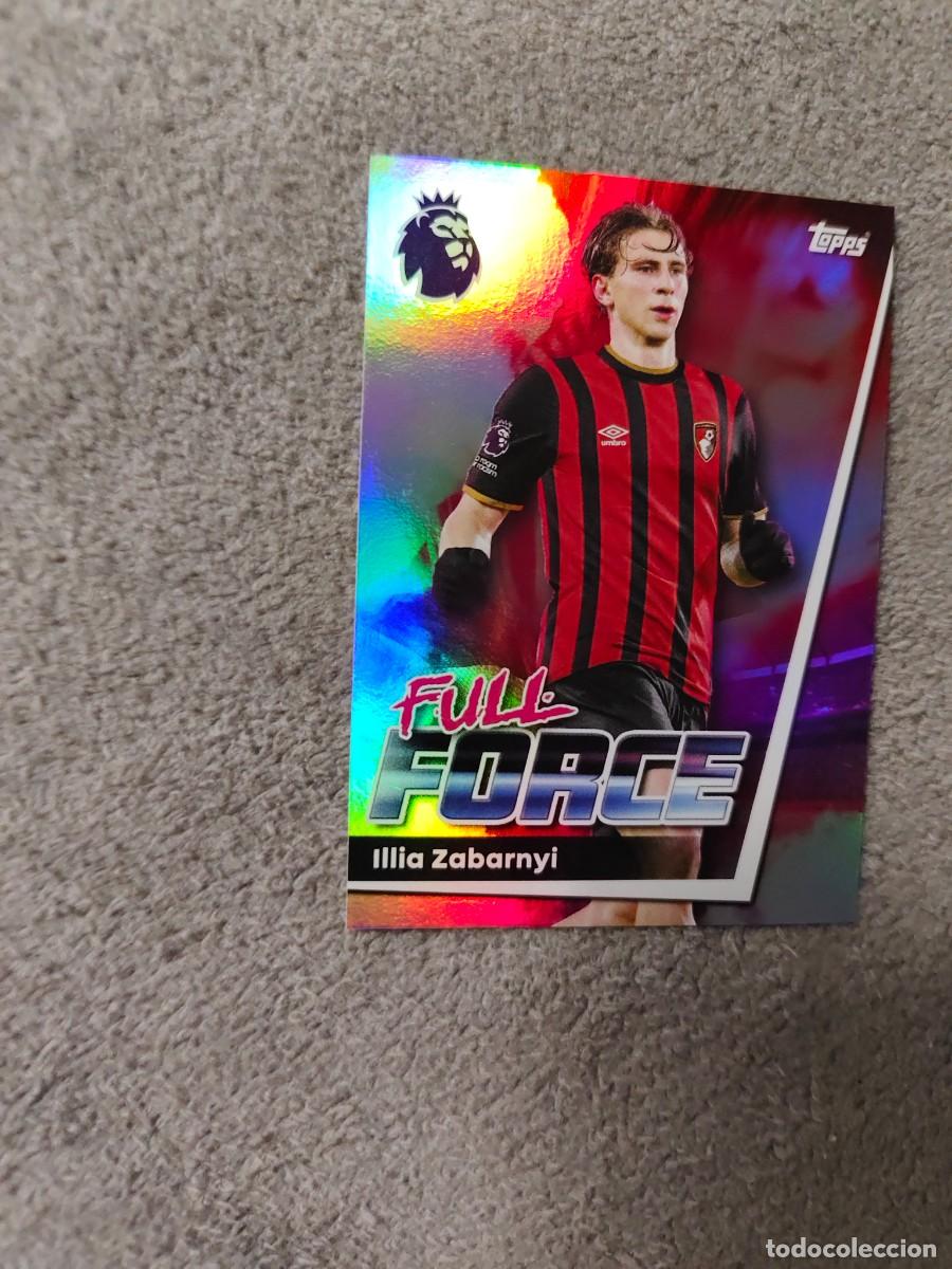 Football Stickers: 53 PREMIER LEAGUE 2025 26 ILLIA ZABARNYI BOURNEMOUTH FULL FORCE TOPPS 25 2026 TRADING CARDS AAL