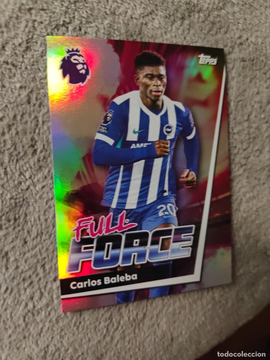 Cromos de f&uacute;tbol: 89 PREMIER LEAGUE 2025 26 CARLOS BALEBA BRIGHTON FULL FORCE TOPPS 25 2026 TRADING CARDS AAL