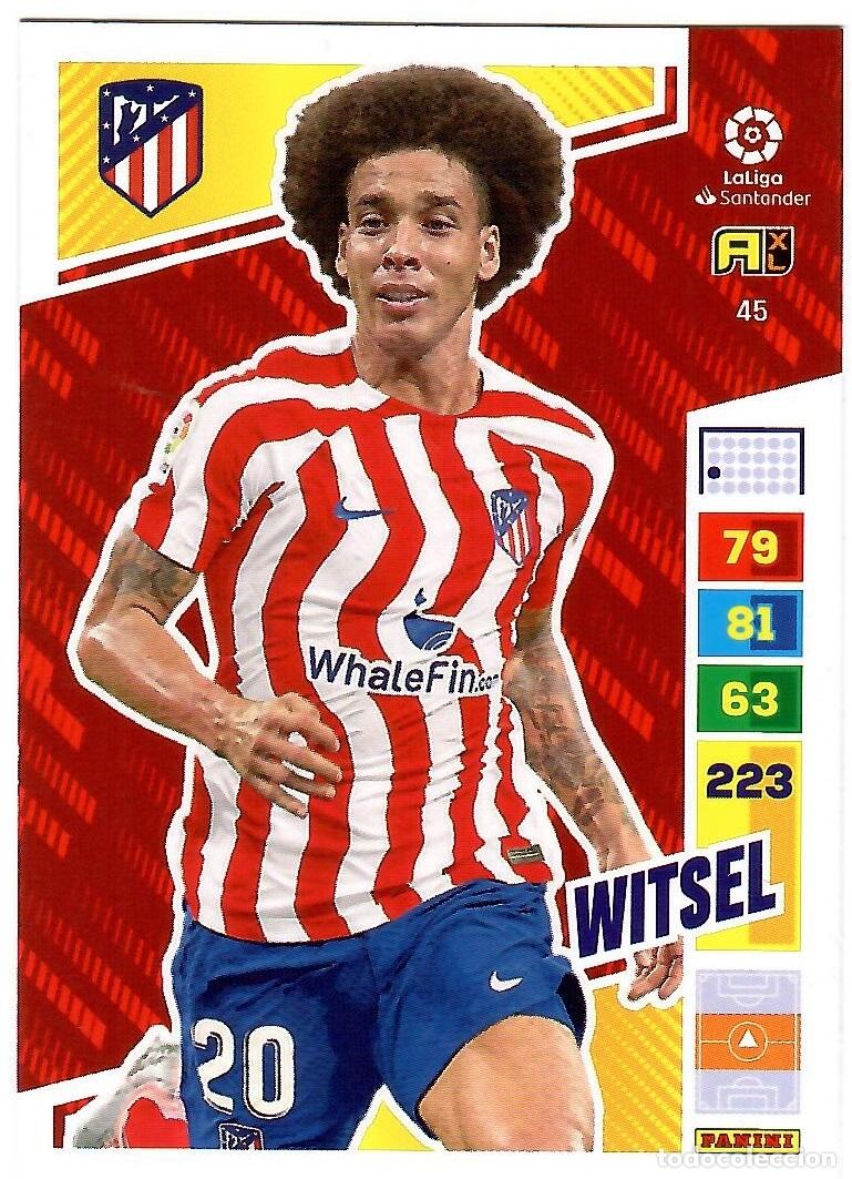 Cartes &agrave; collectionner de Football: Witsel (At. Madrid), n&ordm; 45: Cromo del album de futbol Adrenalyn 2022-23