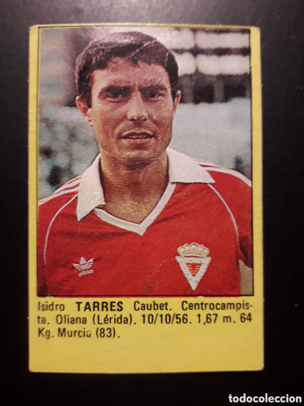 Cromos de f&uacute;tbol: TARRES, MURCIA SUPER F&Uacute;TBOL 84 83-84 1983-1984 ROLL&Aacute;N DESPEGADO PEDIDO M&Iacute;NIMO 3&euro;