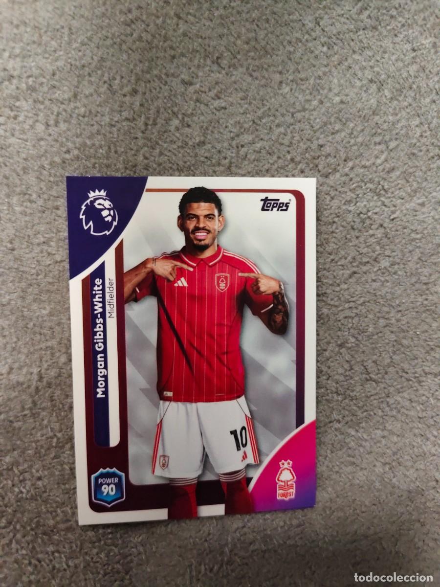 Cromos de f&uacute;tbol: 245 PREMIER LEAGUE 2025 26 MORGAN GIBBS-WHITE NOTTINGHAM FOREST TOPPS 25 2026 TRADING CARDS AAL
